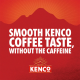 Kenco Decaffeinated Instant Coffee (100 x 300g) Kenco Decaffeinated Instant Coffee (100 x 300g)